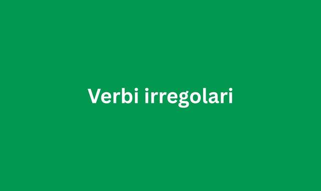 Verbi irregolari italiani