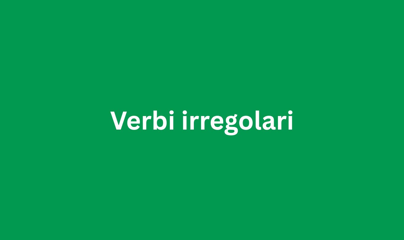 Verbi irregolari italiani