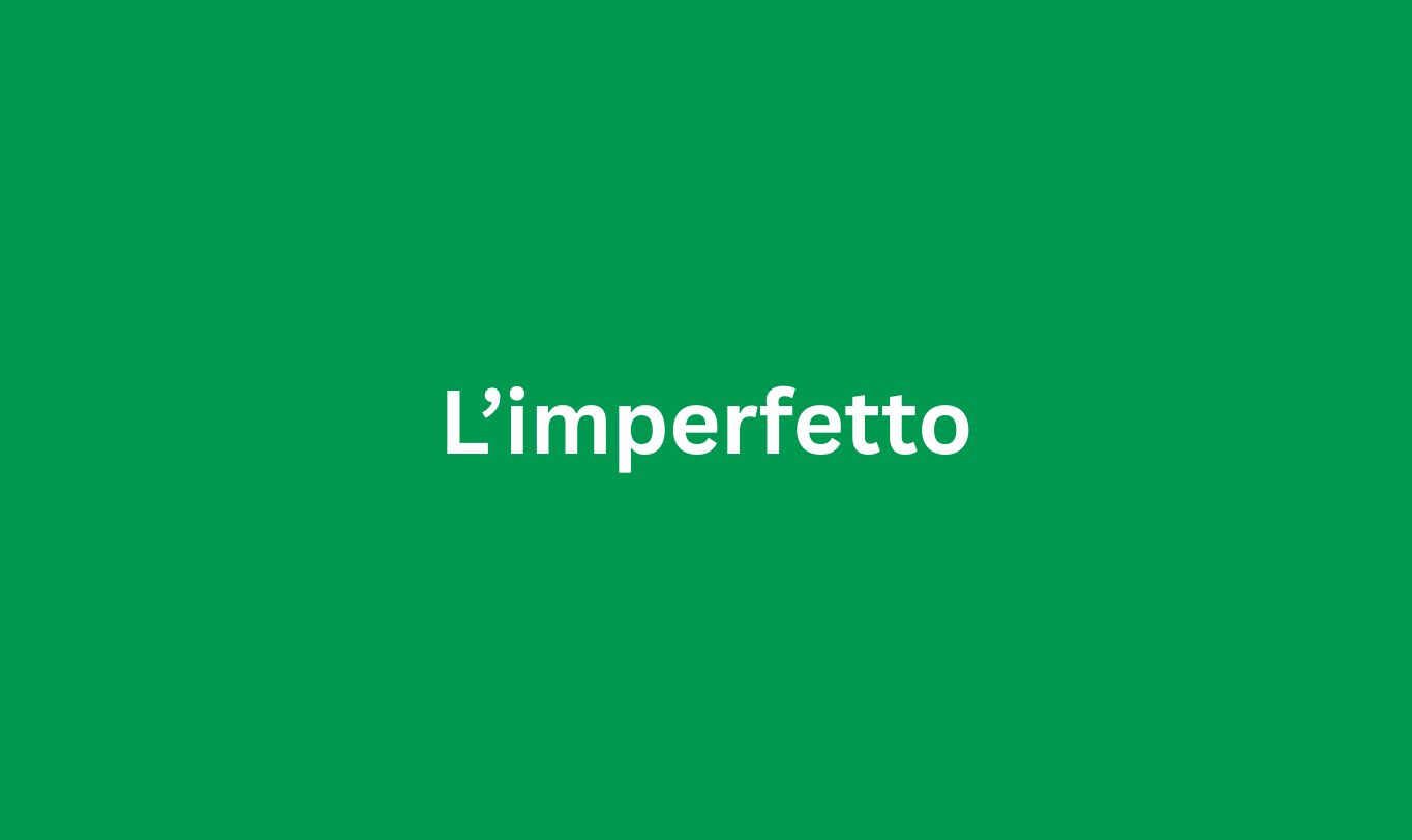 Imperfetto