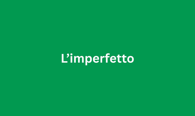 Imperfetto